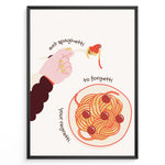 Indlæs billede til gallerivisning Funny kitchen wall art print plakat showing a hand twirling spaghetti with text “Eat Spaghetti to Forgetti Your Regretti” in playful style framed in black.
