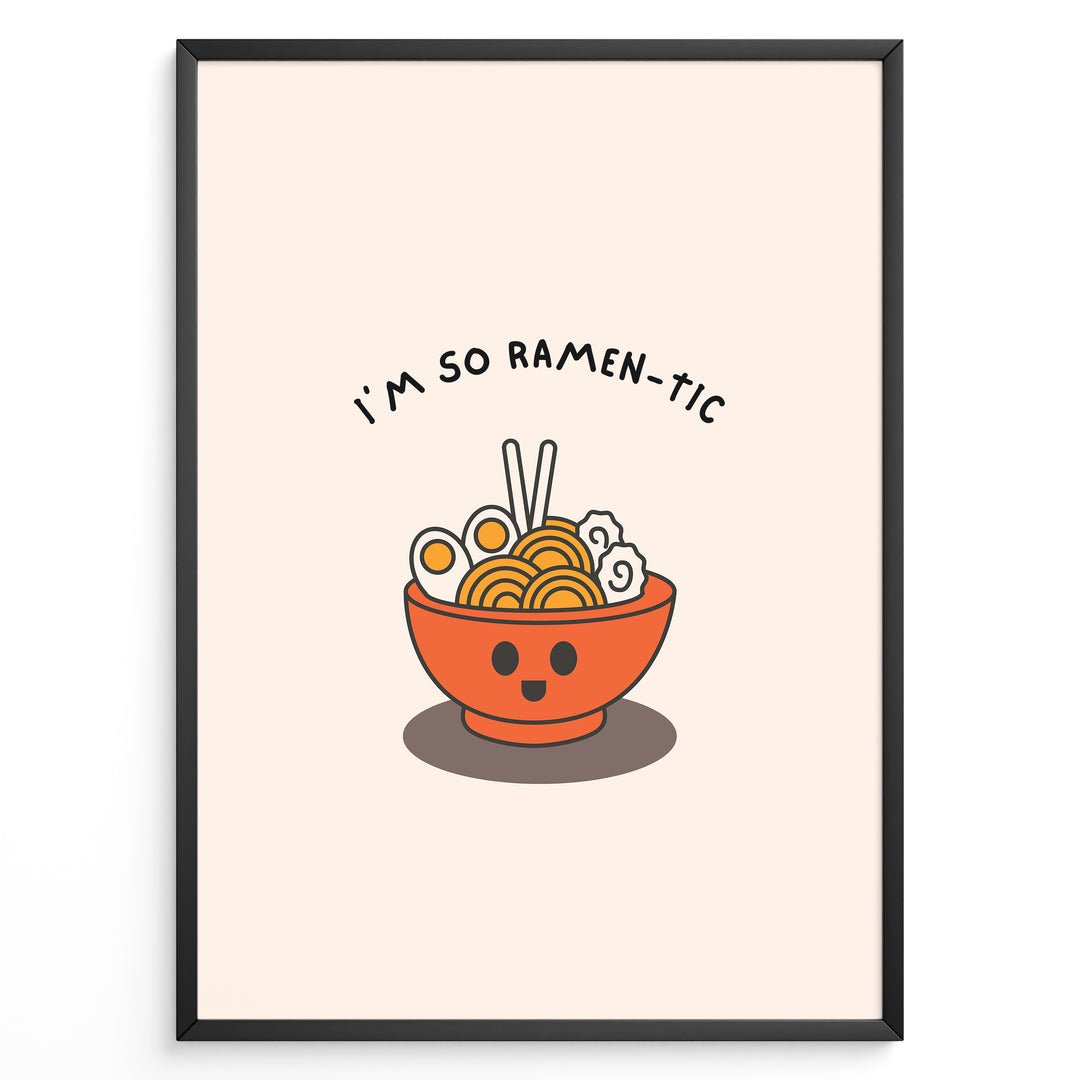 Cute ramen-themed poster with a smiling orange ramen bowl, chopsticks, and text “I’m So Ramen-tic,” framed in black on a light beige background.