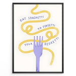 Indlæs billede til gallerivisning Funny kitchen poster with spaghetti twirled around a purple fork and the phrase “Eat Spaghetti To Forgetti Your Regretti,” framed in black, ideal for modern kitchen décor.
