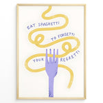 Indlæs billede til gallerivisning Funny kitchen poster with spaghetti twirled around a purple fork and the phrase “Eat Spaghetti To Forgetti Your Regretti,” framed in black, ideal for modern kitchen décor.
