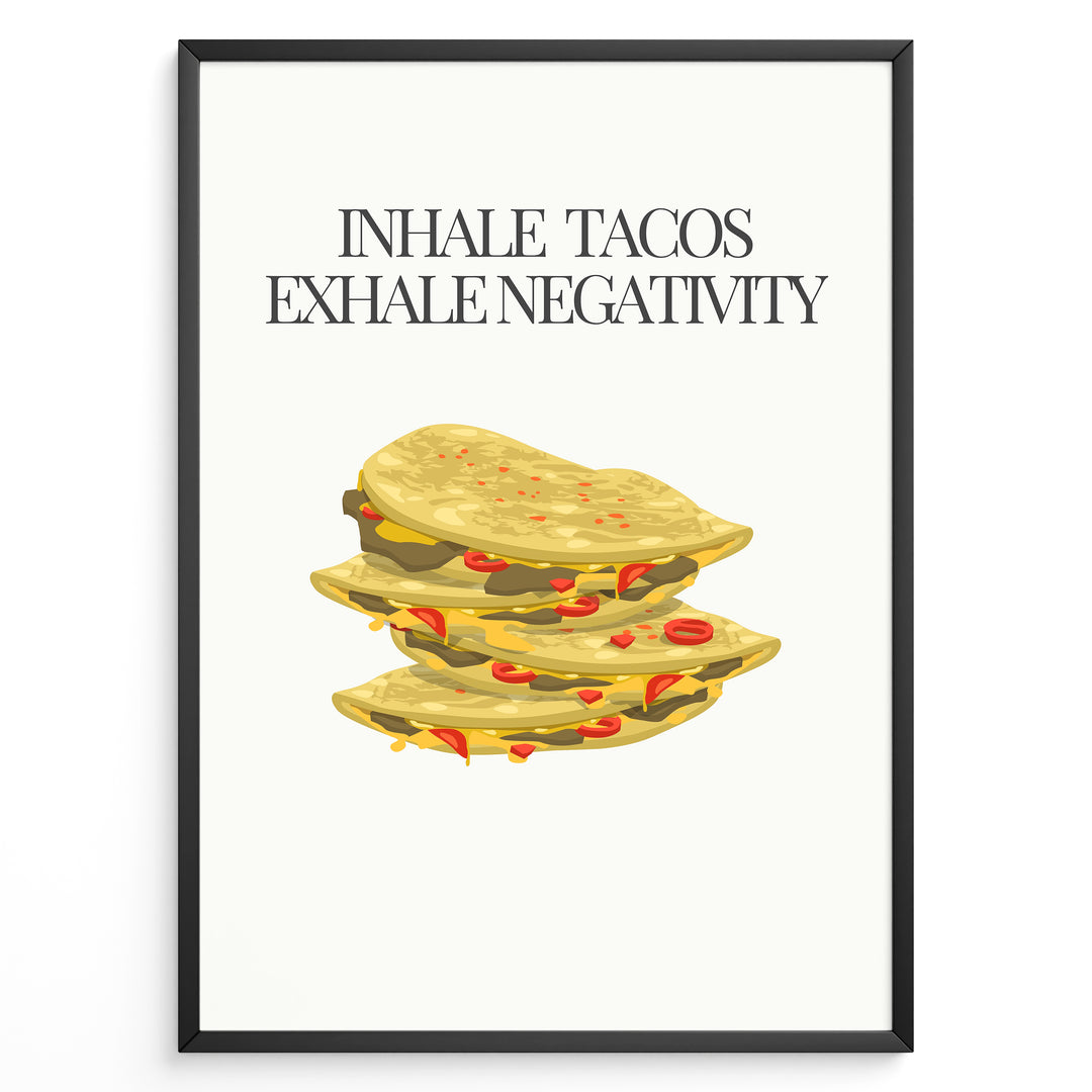Funny kitchen wall art with three illustrated tacos and the quote “Inhale Tacos, Exhale Negativity,” framed in black, ideal for Mexican food lovers and modern kitchen décor.