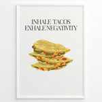 Indlæs billede til gallerivisning Funny kitchen wall art with three illustrated tacos and the quote “Inhale Tacos, Exhale Negativity,” framed in black, ideal for Mexican food lovers and modern kitchen décor.
