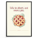 Indlæs billede til gallerivisning Køkken plakat | Mad plakater | Apple Pie Plakat med citat &quot;Life is short, eat more pie&quot; | Perfekt til hyggelig køkkenindretning | Plakaty.dk
