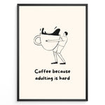 Indlæs billede til gallerivisning Funny minimalist wall art showing a person hugging a giant coffee cup with the quote “Coffee because adulting is hard,” ideal for kitchen, café, or office wall decoration.
