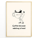 Indlæs billede til gallerivisning Funny minimalist wall art showing a person hugging a giant coffee cup with the quote “Coffee because adulting is hard,” ideal for kitchen, café, or office wall decoration.
