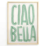 Indlæs billede til gallerivisning Modern Italian wall art print with bold green “Ciao Bella” text — stylish typography kitchen or café décor.
