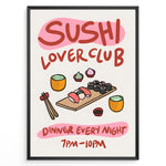 Indlæs billede til gallerivisning Colorful Sushi Lover Club poster with sushi rolls, nigiri, tea cups, and chopsticks, featuring the text “Dinner Every Night 7PM–10PM,” framed as Japanese kitchen wall art.
