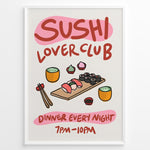 Indlæs billede til gallerivisning Colorful Sushi Lover Club poster with sushi rolls, nigiri, tea cups, and chopsticks, featuring the text “Dinner Every Night 7PM–10PM,” framed as Japanese kitchen wall art.
