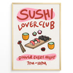 Indlæs billede til gallerivisning Colorful Sushi Lover Club poster with sushi rolls, nigiri, tea cups, and chopsticks, featuring the text “Dinner Every Night 7PM–10PM,” framed as Japanese kitchen wall art.
