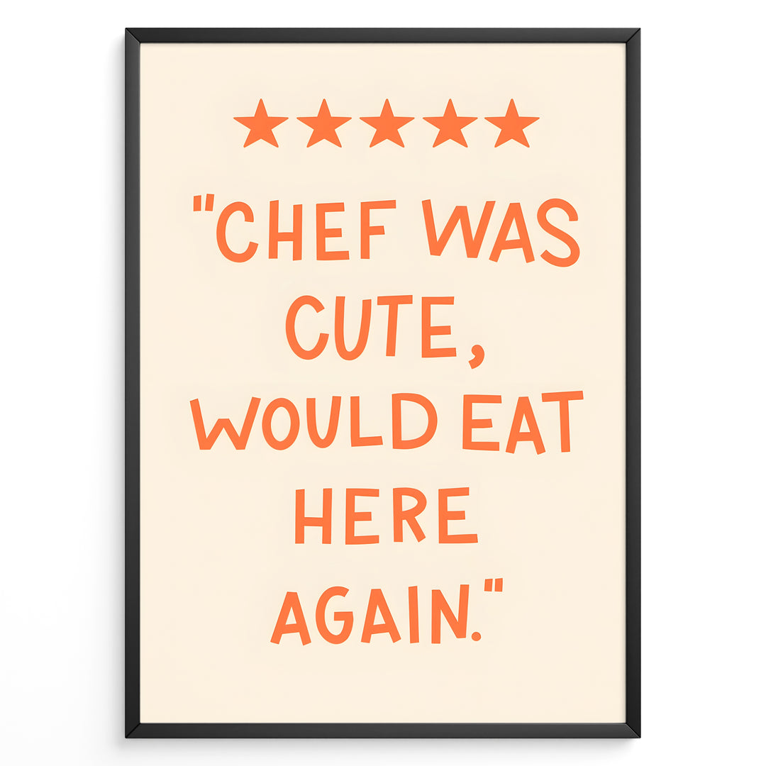 Funny kitchen wall art with five stars and orange text saying “Chef was cute, would eat here again.”