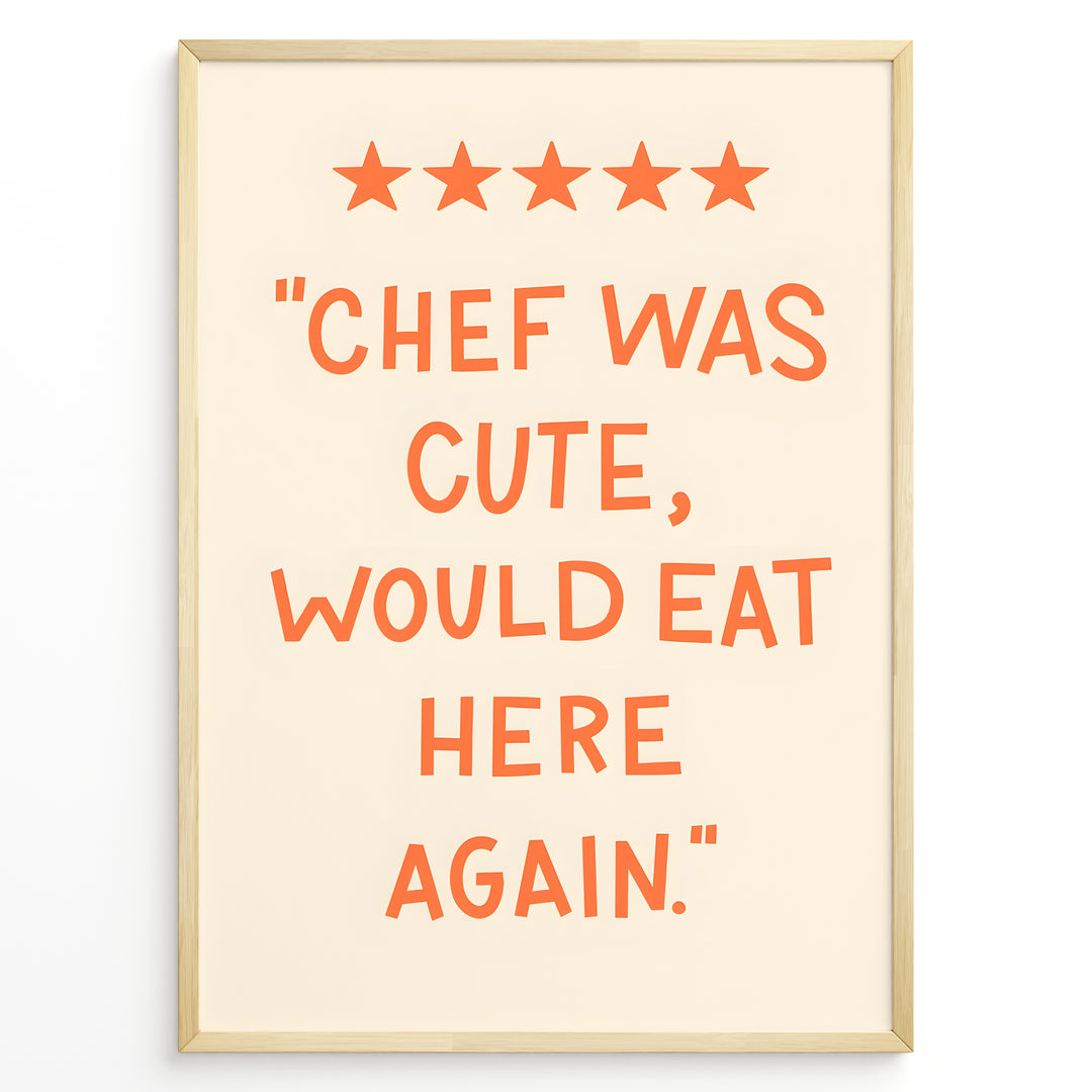 Funny kitchen wall art with five stars and orange text saying “Chef was cute, would eat here again.”