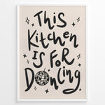Indlæs billede til gallerivisning This Kitchen Is for Dancing Print Plakat
