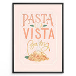 Indlæs billede til gallerivisning Pasta La Vista Baby kitchen print with playful typography and a spaghetti illustration.
