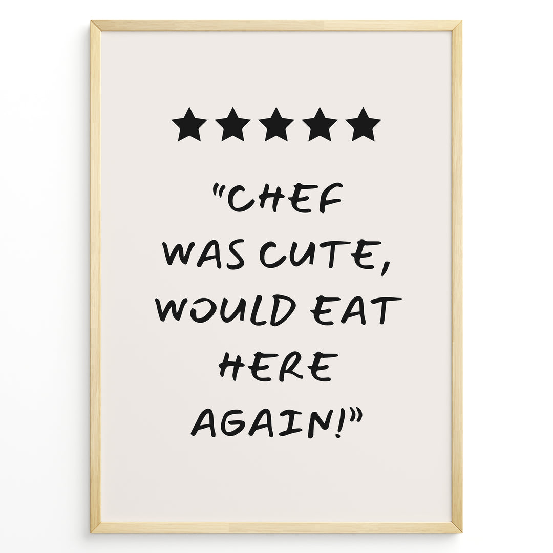Poster with five stars and the quote “Chef was cute, would eat here again!”