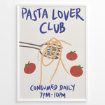 Indlæs billede til gallerivisning Pasta Lover Club poster with spaghetti twirled on a fork and red tomatoes, featuring bold blue text on a cream background.
