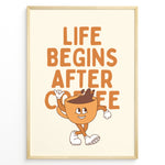 Indlæs billede til gallerivisning Retro coffee poster with the quote “Life Begins After Coffee” and a cartoon coffee cup character on a cream background in a golden frame.
