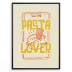 Indlæs billede til gallerivisning Fun kitchen art print plakat with the phrase “Full Time Pasta Lover” and a steaming pot of pasta in orange and yellow colors framed in black.

