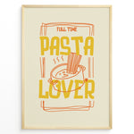 Indlæs billede til gallerivisning Fun kitchen art print plakat with the phrase “Full Time Pasta Lover” and a steaming pot of pasta in orange and yellow colors framed in black.
