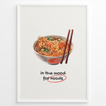 Indlæs billede til gallerivisning Funny ramen poster with illustrated noodle bowl, chopsticks, and text “in the mood for noods” underlined in red on a cream background in a white frame.
