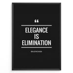 Indlæs billede til gallerivisning Fashion Plakat | Elegance is Elimination Quote Poster by Balenciaga Plakaty.dk | Black minimalist poster with the quote &quot;Elegance is Elimination&quot; by Balenciaga in white text.

