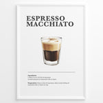 Indlæs billede til gallerivisning Minimalist Espresso Macchiato recipe poster with espresso and a small layer of steamed milk or foam in a clear glass.
