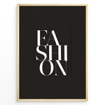 Indlæs billede til gallerivisning Fashion Plakat | Modern Black &amp; White Fashion Typography Wall Art Plakaty.dk | Black background wall art with the word “FASHION” split vertically in bold white serif typography.

